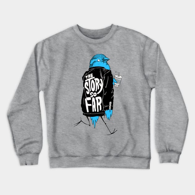 story so far Crewneck Sweatshirt by SAMBIL PODCAST